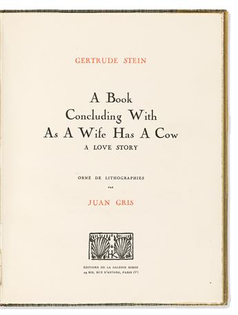 Stein, Gertrude (1874-1946) & Juan Gris (1887-1927) A Book Concluding With As a Wife Has a Cow: A Love Story; Signed by Both.